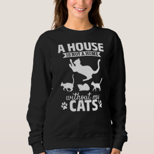 Besitzer einer Hauskatze ist kein Zuhause ohne mei Sweatshirt
