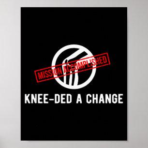 Besitzer eines Knies brauchte eine Veränderung Lus Poster