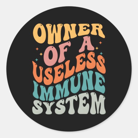 Besitzer eines nutzlosen Immunsystems Runder Aufkleber (Vorderseite)