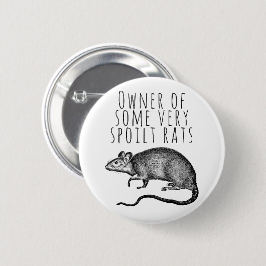 Besitzer einiger sehr verwöhnter Ratten Button (Vorne & Hinten)