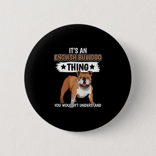 Besitzer Es ist ein englischer Bulldog Thing Engli Button (Vorderseite)
