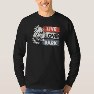 Besitzer von Live-Liebe Bark Dog T-Shirt