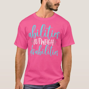 Besondere Bedürfnisse: Fähigkeiten überwiegen Behi T-Shirt