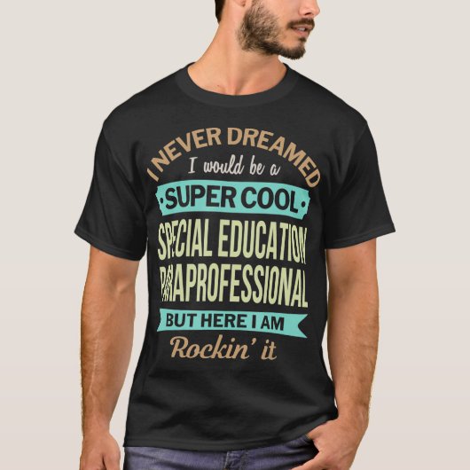 Besondere Bildung Paraprofessional Geschenk Funny T-Shirt (Vorderseite)