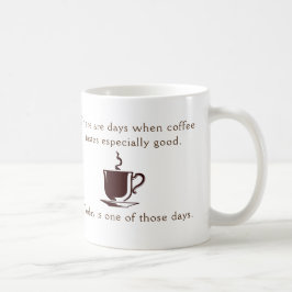 Besonders guter Tag Kaffee Kaffeetasse