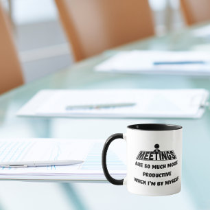 Besprechungen sind produktiver, wenn ich alleine b tasse