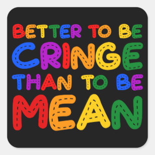 Besser, als am Rande zu sein, als Gemein zu sein Quadratischer Aufkleber
