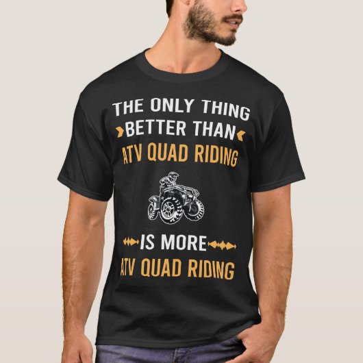 Besser als ATV Quad Riding T-Shirt (Vorderseite)