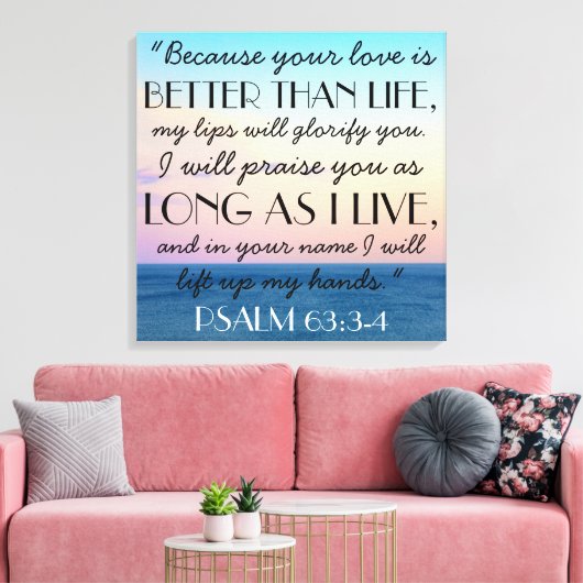 Besser als das Leben Bibel Verse Psalm 63:3-4T Leinwanddruck (Insitu (Wohnzimmer))