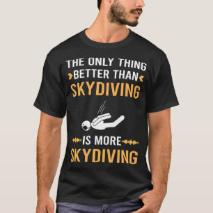Besser als Fallschirmspringen Fallschirmsprung Fal T-Shirt