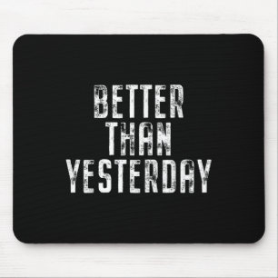 Besser als gestern Training Workout-Fit Mousepad