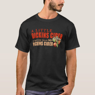 Besser als kein Dickins Cider Distressed Gag T-Shirt
