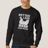 Besser als nie sweatshirt (Vorderseite)