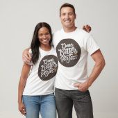 besser als perfekt T-Shirt (Unisex)