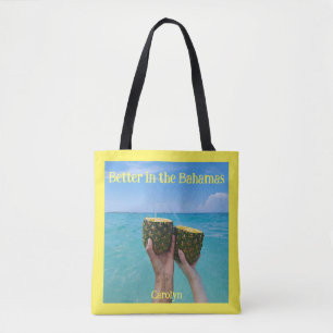 Besser auf den Bahamas, Ananas-Rum, Ihr Name Tasche