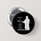 Besser, ein Krieger in einem Garten zu sein als ei Button (Vorne & Hinten)