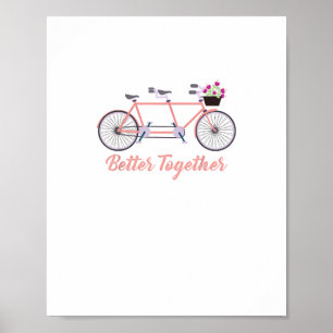 Besser gemeinsam Tandem Fahrrad Zusammen Moderne D Poster