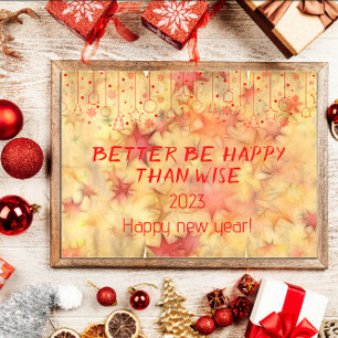 Besser glücklich als weise wünscht neues Jahr Post Poster