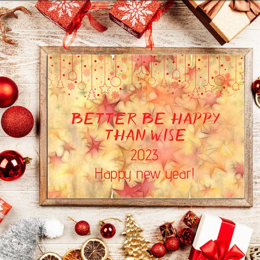 Besser glücklich als weise wünscht neues Jahr Post Poster