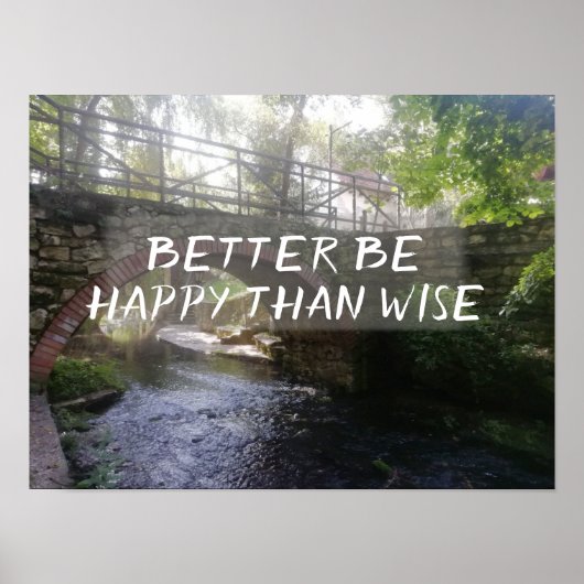 Besser glücklich sein als ein weises Sprichwort-Br Poster (Vorne)