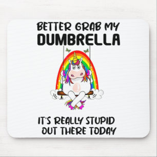 Besser greife ich nach meinem Dumbrella, es ist wi Mousepad
