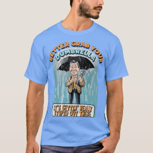 Besser greifst du nach deinem Dumbrella, es wird w T-Shirt