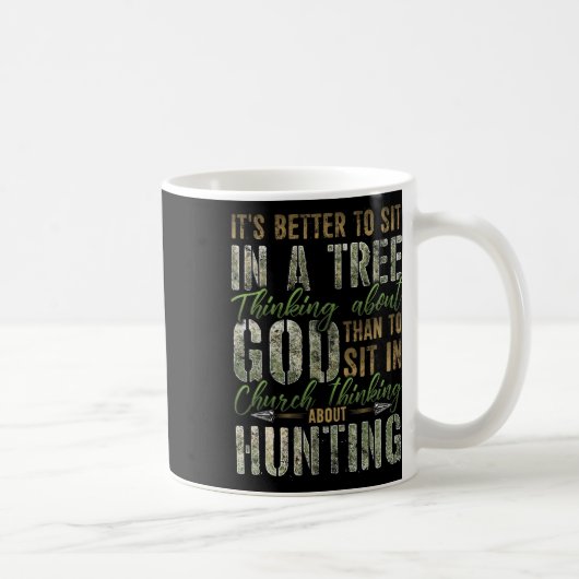 Besser, in einem Baum zu sitzen, der über die Jagd Kaffeetasse (Rechts)