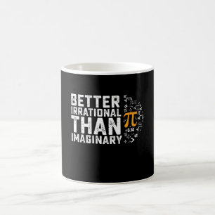Besser irrational als imaginäre Pi-Tag-Mathematik Kaffeetasse