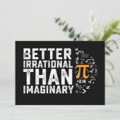 Besser irrational als imaginäre Pi-Tagesmathematik Einladung (Stehend Vorderseite)