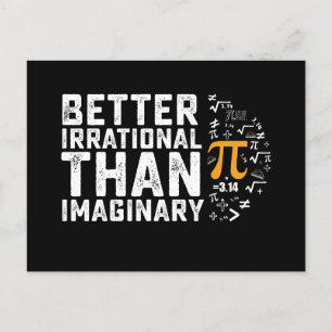 Besser irrational als imaginäre Pi-Tagesmathematik Postkarte