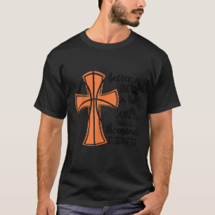 Besser ist ein Tag in Ihren Courts Basketball Cros T-Shirt