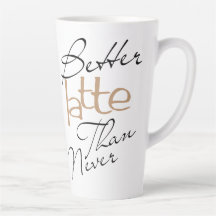 Besser Latte als nie erstaunliche Kaffee Latte Tas