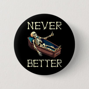 Besser - Lustiges Skelett Komisches Halloween Button