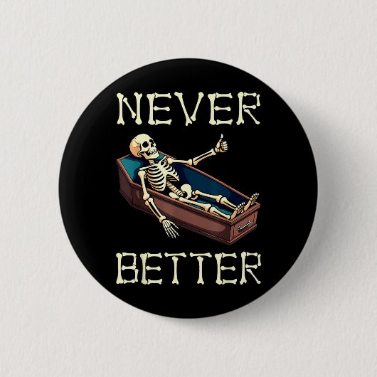 Besser - Lustiges Skelett Komisches Halloween Button (Vorderseite)