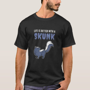 Besser mit Skunk Zoophilist T-Shirt
