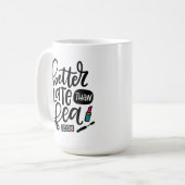 Besser spät als Fea, Spanglish Hand geschrieben Kaffeetasse (Vorderseite Links)