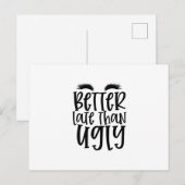 Besser spät als hässlich - Cooles Make-up Postkarte (Vorne/Hinten)