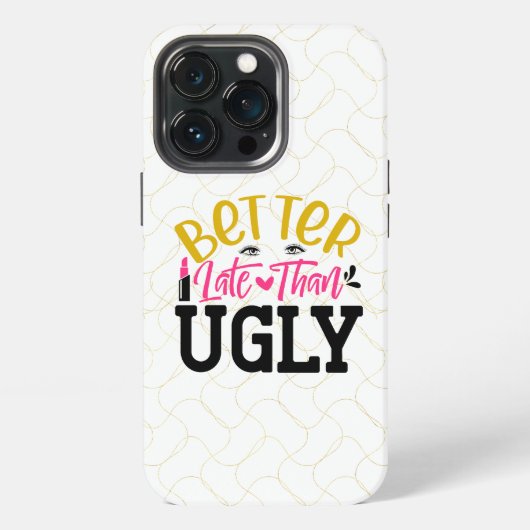 Besser Spät Als Hässlich iPhone Hülle (Hinten)