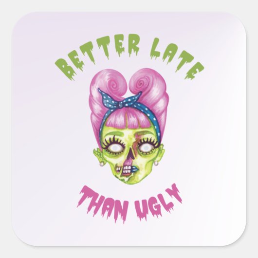 Besser spät als hässlich niedliche Zombie-Gesicht Quadratischer Aufkleber (Vorderseite)