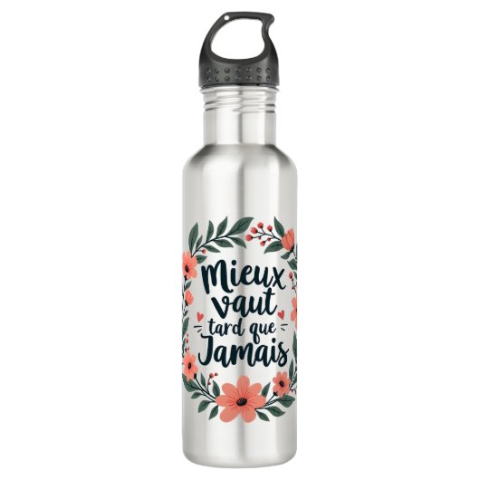 Besser spät als nie - französische Blumenzettel Edelstahlflasche (Vorderseite)