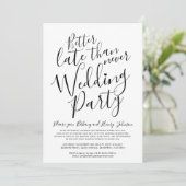 Besser spät als nie Hochzeitsfeier Mono Einladung (Stehend Vorderseite)