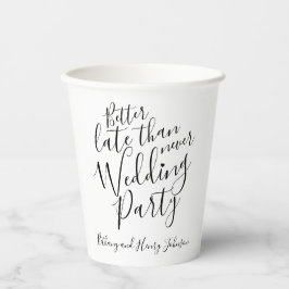 Besser spät als nie Hochzeitsfeier Mono-Foto Pappbecher
