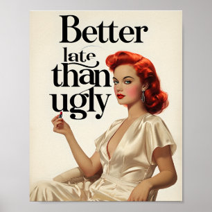 Besser spät als Ugly - Fett Beauty Statement Poster