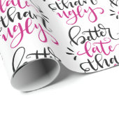 Besser spät als Ugly Geschenkpapier (Rolleneckpunkt)