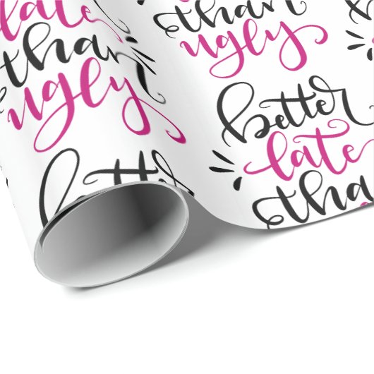 Besser spät als Ugly Geschenkpapier (Rolleneckpunkt)