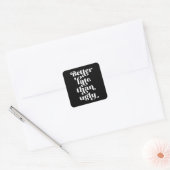 Besser spät als Ugly Quadratischer Aufkleber (Umschlag)