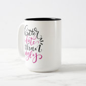 Besser spät als unglücklich, handschriftlich 15 oz zweifarbige tasse (Vorderseite Links)