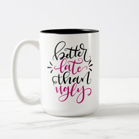 Besser spät als unglücklich, handschriftlich 15 oz zweifarbige tasse (Links)