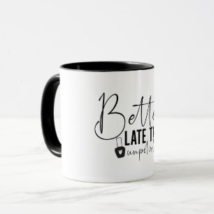 Besser spät als unpoliert, Nail Tech Tasse