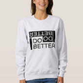 BESSER SWEATSHIRT (Vorderseite)